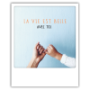 Carte polaroid la vie est belle avec toi